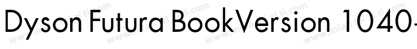 Dyson Futura BookVersion 1040字体转换